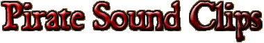 Pirate Sound Clips