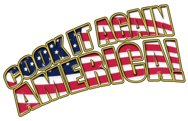 Cook It Again, America!